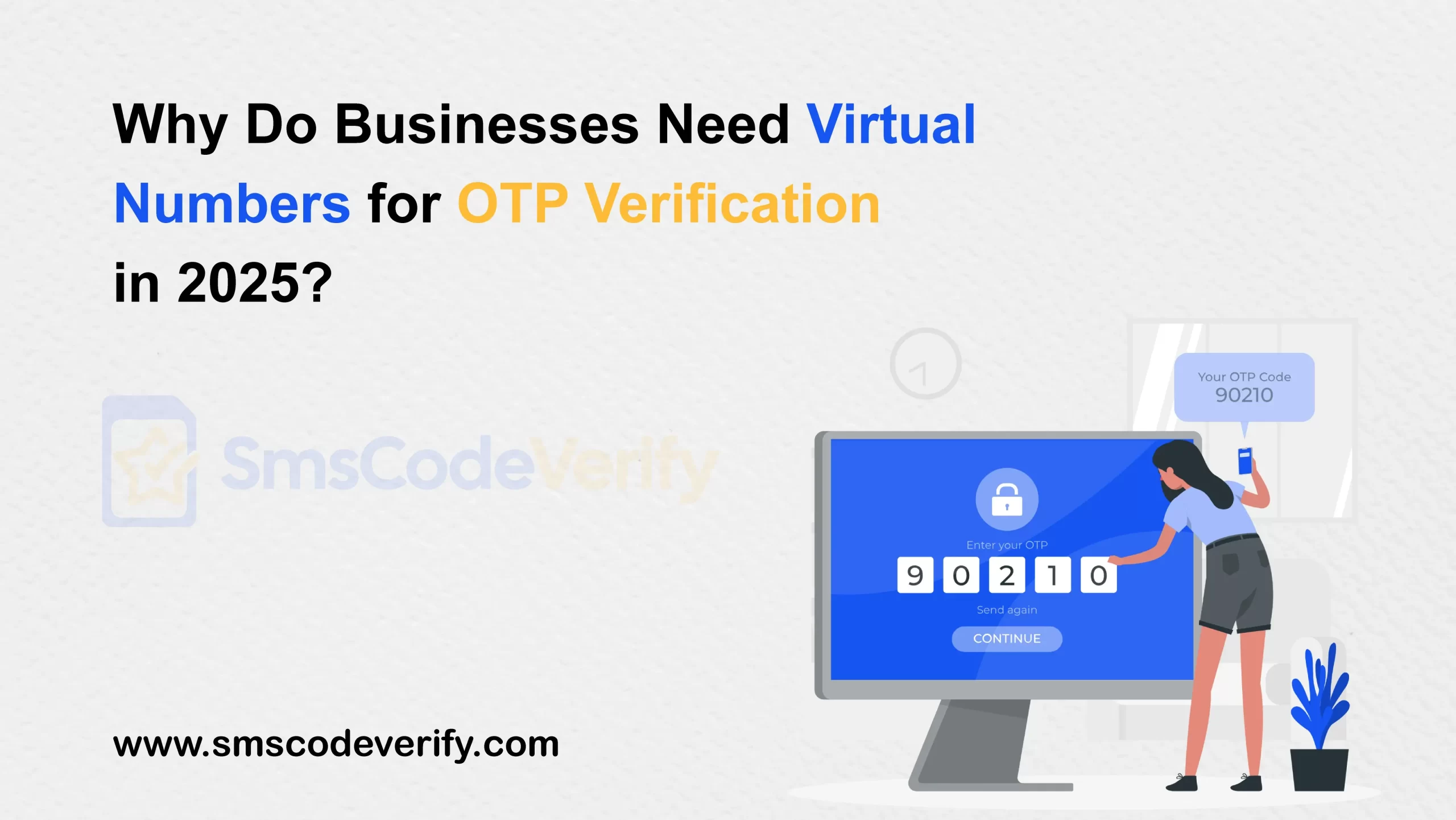 You are currently viewing Why Do Businesses Need Virtual Numbers for OTP Verification in 2025?