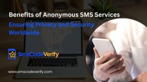 Read more about the article Benefits of Anonymous SMS Services: Ensuring Privacy and Security Worldwide