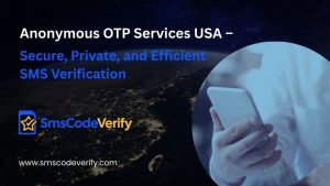 Read more about the article Anonymous OTP Services USA – Secure, Private, and Efficient SMS Verification