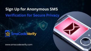 Read more about the article Sign Up for Anonymous SMS Verification for Secure Privacy
