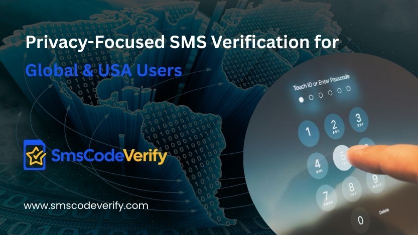 Read more about the article Privacy-Focused SMS Verification for Global & USA Users