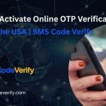 How to Activate Online OTP Verification Now in the USA | SMS Code Verify