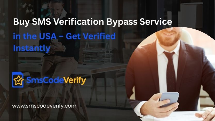 Read more about the article Buy SMS Verification Bypass Service in the USA – Get Verified Instantly