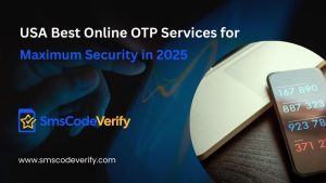Read more about the article USA Best Online OTP Services for Maximum Security in 2025
