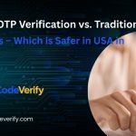 Online OTP Verification vs. Traditional Methods – Which is Safer in USA in 2025?
