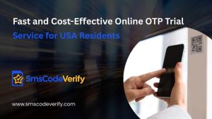 Read more about the article Fast and Cost-Effective Online OTP Trial Service for USA Residents