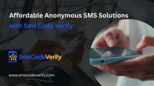 Read more about the article Affordable Anonymous SMS Solutions with Sms Code Verify