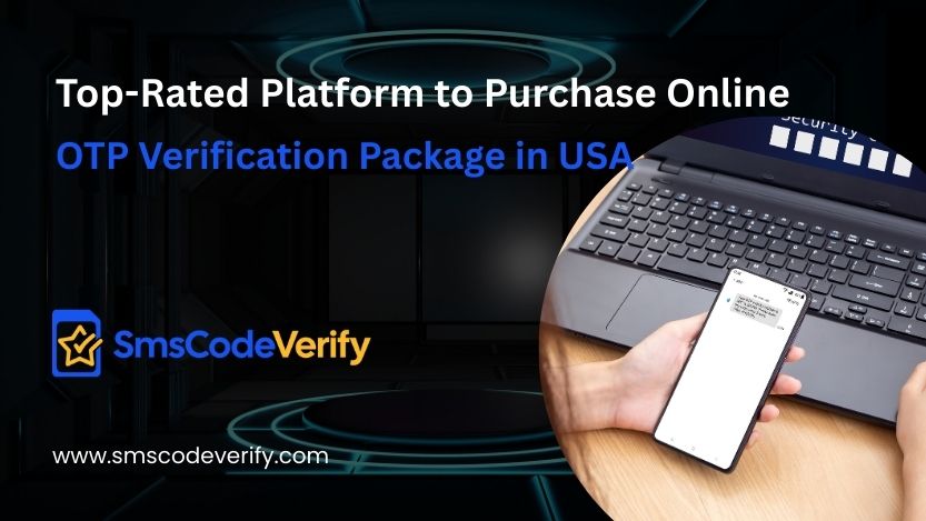 You are currently viewing Top-Rated Platform to Purchase Online OTP Verification Package in USA