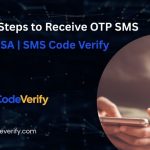 Simple Steps to Receive OTP SMS in the USA | SMS Code Verify