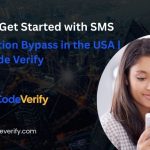 How to Get Started with SMS Verification Bypass in the USA | SMS Code Verify