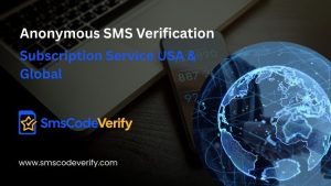 Read more about the article Anonymous SMS Verification Subscription Service USA & Global