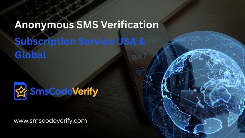 You are currently viewing Anonymous SMS Verification Subscription Service USA & Global