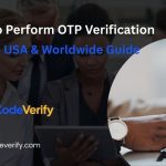 Steps to Perform OTP Verification Online – USA & Worldwide Guide