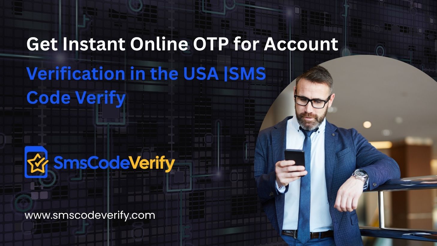 Read more about the article Get Instant Online OTP for Account Verification in the USA |SMS Code Verify