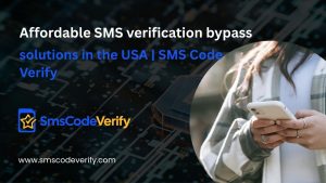 Read more about the article Affordable SMS verification bypass solutions in the USA | SMS Code Verify